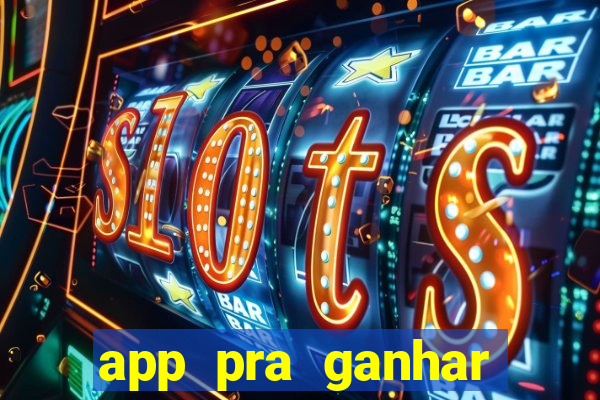 app pra ganhar dinheiro jogando